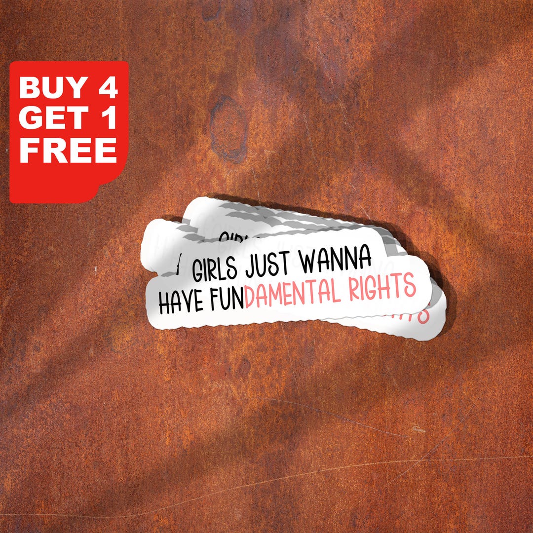 Fundamental Rights Sticker Girls Just Wanna Have Fundamental Rights Stickers, Equal Rights ...