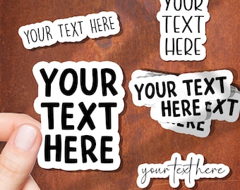 Your Text Here Stickers, Custom Stickers Made By You, Custom Stickers, Custom Bumper Stickers, Custom Stickers Logo, Kiss Cut Custom Sticker