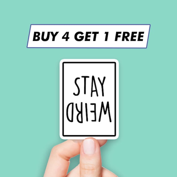 Funny Stay Weird Sticker Cute Quote Stickers Laptop Stickers Aesthetic Stickers Computer Stickers Water Bottle Stickers Laptop Decals