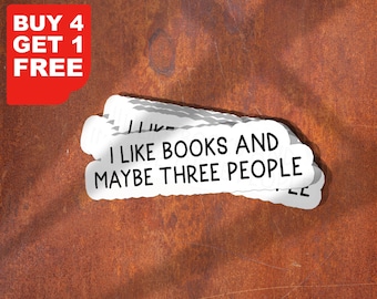 I Like Books And Maybe Three People Sticker, Funny Sticker, Books Laptop Decals, Books Tumbler Stickers, Books Water Bottle Sticker