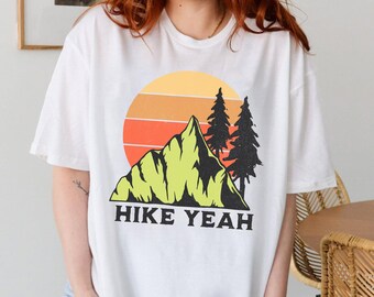 Comfort Color Hike Yeah Shirt, Mountain Hiking Shirt, Hike Lover Shirt, Adventure Shirt, Funny Camping Shirt, Outdoor Shirt, Nature Lover