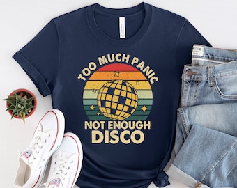 Too Much Panic Not Enough Disco Hippie For Men Women Essential T-Shirt, Trendy Sweatshirts, Sarcastic Tee, Mental Health Gifts