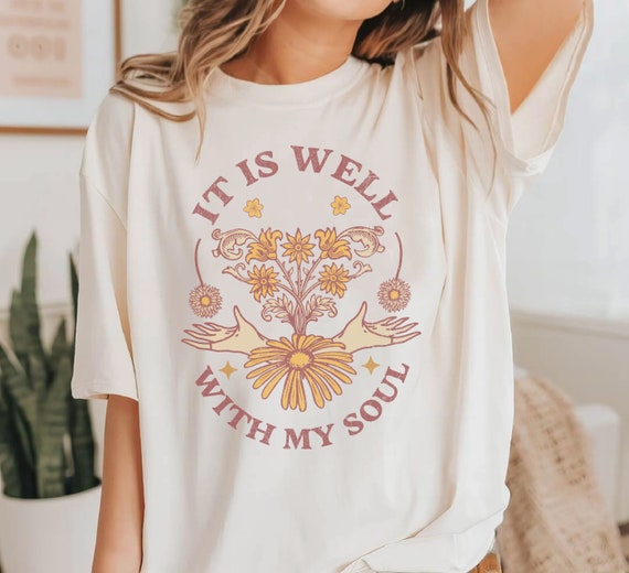 It is Well With My Soul boho Christian Shirts It is Well With My Soul boho Christian Shirts
