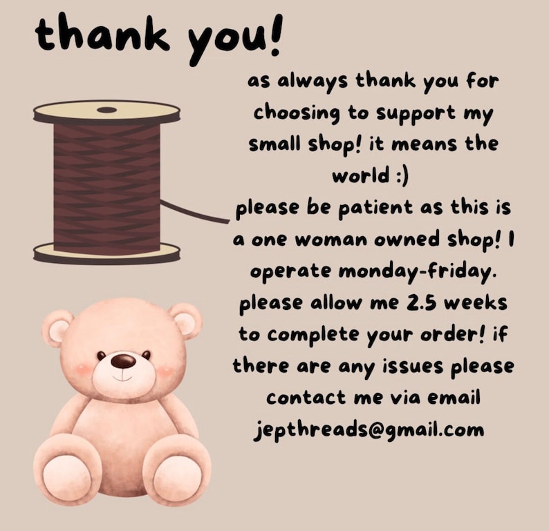 May include: Thank you! as always thank you for choosing to support my small shop! it means the world :) please be patient as this is a one woman owned shop! I operate monday-friday. please allow me 2.5 weeks to complete your order! if there are any issues please contact me via email jepthreads@gmail.com