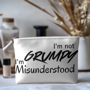 Funny Grumpy Accessory Pouch, Cosmetic Bag, Gift for Friends, Humor Pouch, Organization Essentials, Travel Accessory
