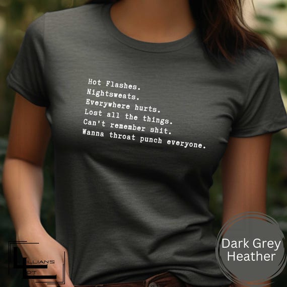 Funny Menopause T-Shirt, Sarcastic Midlife Humor Tee
