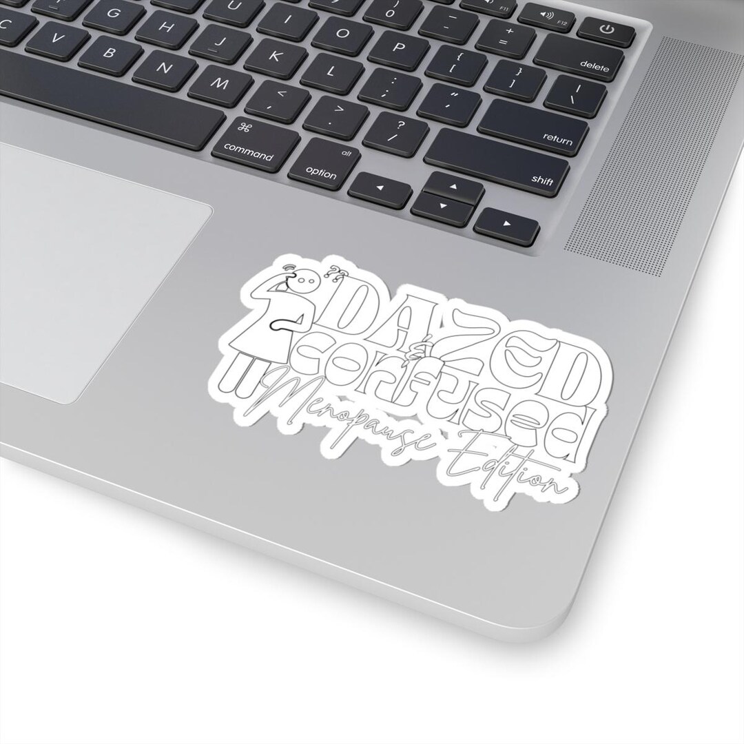 Dazed & Confused Menopause Edition Kiss-cut Stickers | Funny Retro Text ...
