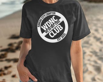 Custom City We Do Not Care Club Tshirt WDNC Chapter Tee