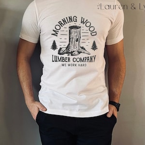 Morning Wood Lumber Company, Funny, Gift for him, Men