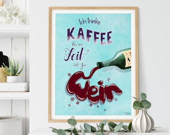 Coffee saying poster for the kitchen, digital poster, saying art print, poster for coffee drinkers and wine lovers, digital download