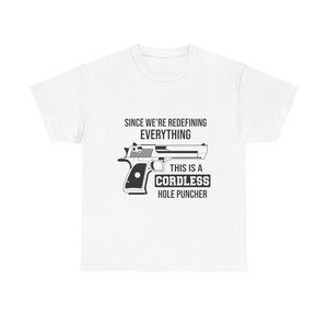 Unisex Cordless hole puncher Tshirt