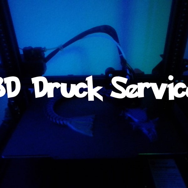 3D Druck Service - wir drucken Ihre Wünsche - 3D Druck Dienst