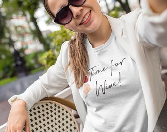 Time For Wine | Wine T Shirt | Wine Glass