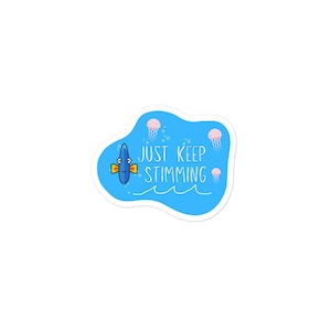 Just keep stimming—vinyl sticker