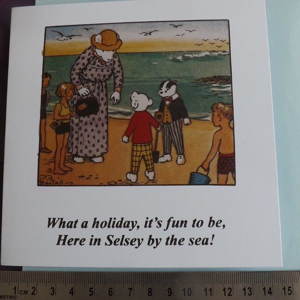 Card. SELSEY, W. Sussex. Rupert on Holiday in Selsey.Professionally produced and printed. square card with envelope. Quality
