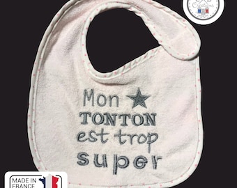 Bavoir bébé brodé, Mon Tonton est trop SUPER, Rose