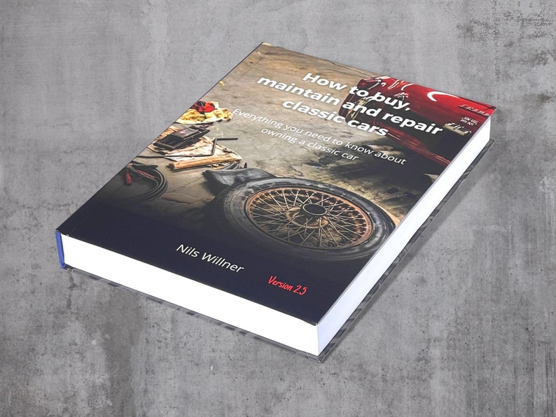 The Ultimate Classic Car Guide How to Buy, Maintain & Repair Classic