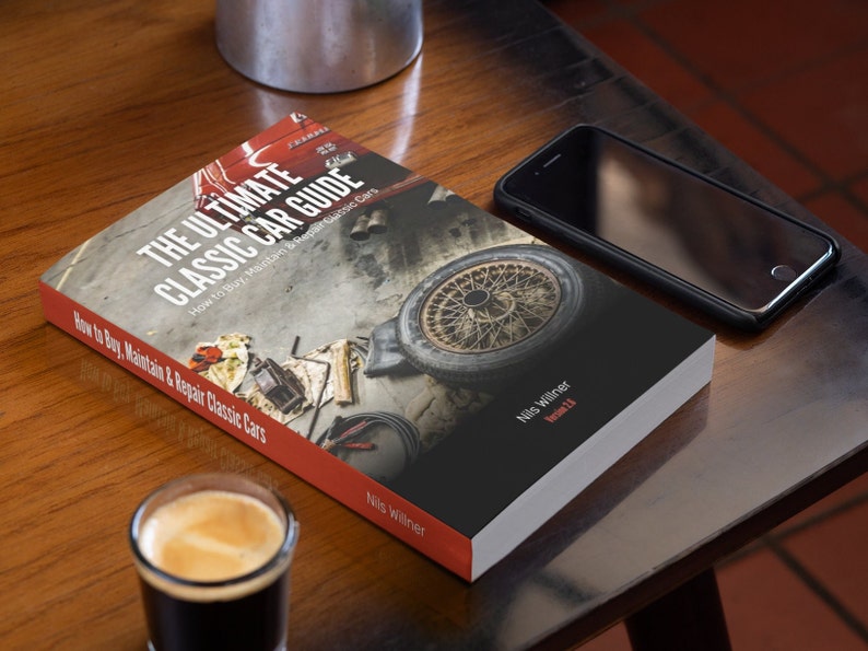 The Ultimate Classic Car Guide How to Buy, Maintain & Repair Classic