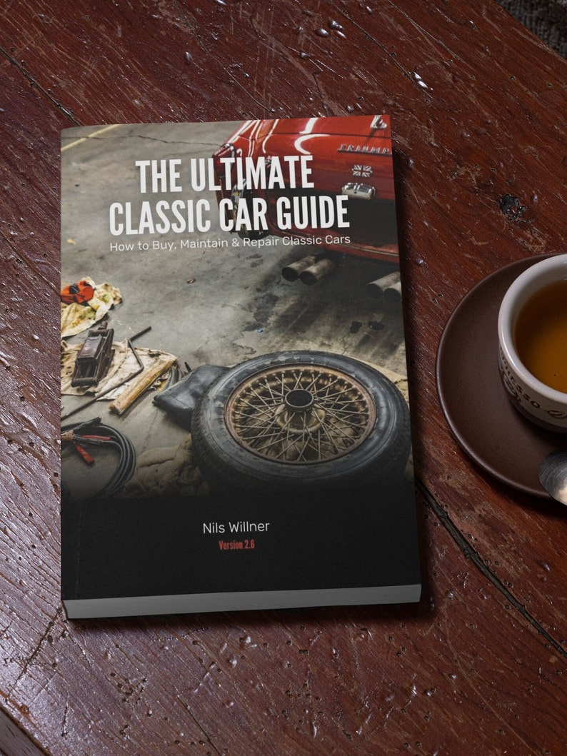 The Ultimate Classic Car Guide How to Buy, Maintain & Repair Classic