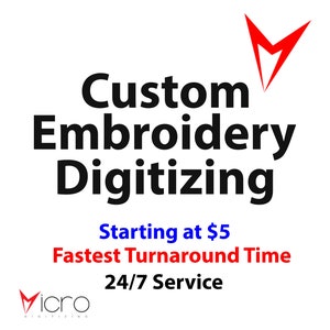 Puede incluir: Texto rojo y negro sobre un fondo blanco que dice "Custom Embroidery Digitizing" con una flecha roja apuntando hacia arriba. Debajo del texto se encuentra "Starting at $5", "Fastest Turnaround Time" y "24/7 Service". La parte inferior de la imagen tiene un logotipo rojo y negro que dice "Micro Digitizing".