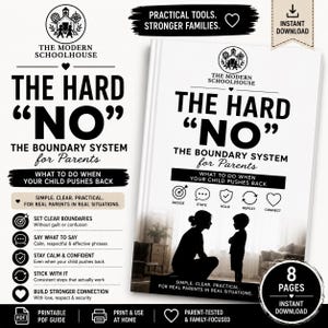 May include: A digital guide titled The Hard No: The Boundary System for Parents, featuring a black and white cover with a silhouette of a parent and child. The 8-page printable PDF includes sections on setting boundaries, effective phrases, and connection.