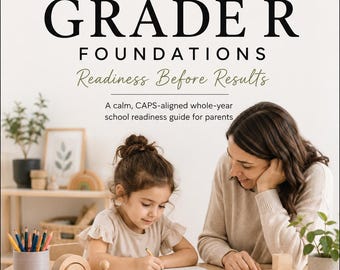 Préparation à la maternelle : L’essentiel avant les résultats – Un guide serein et conforme aux normes CAPS pour préparer les parents à l’école tout au long de l’année