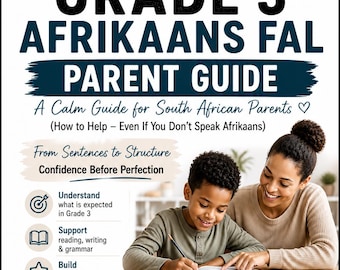 Afrikaans FAL Foundations, 3e année : Des phrases au langage structuré – Un guide annuel clair et conforme aux normes CAPS pour les parents