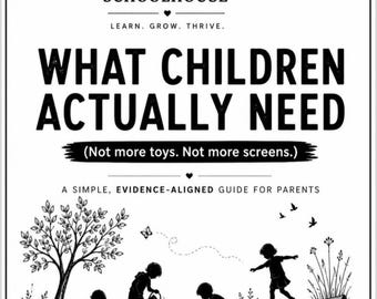 Ce dont les enfants ont réellement besoin | Guide à l'intention des parents (0-14 ans) (Téléchargement PDF)