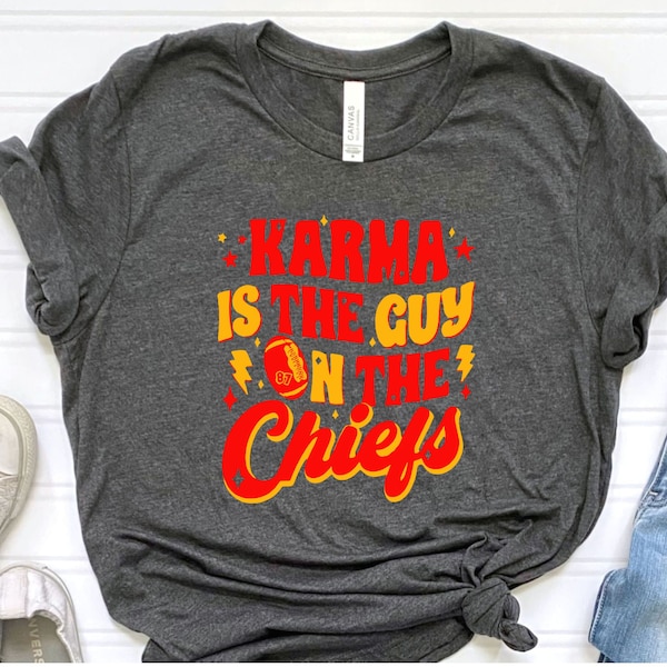 Karma Is The Guy On The Chiefs Shirt, Chiefs Shirt, Kansas City Football T-Shirt, Chiefs Fan Gift, Chiefs Jersey, KC Football Tee Her