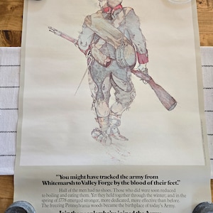 May include: A vintage poster depicting a soldier in a red and blue uniform marching through a snowy landscape. The poster features the text "You might have tracked the army from Whitemarsh to Valley Forge by the blood of their feet." and "Join the people who've joined the Army."