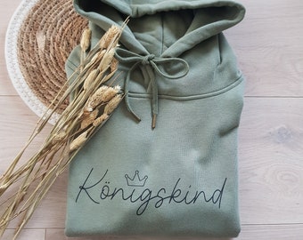 Königskind Hoodie | Geschenke für Sie | Geschenk für Freundin