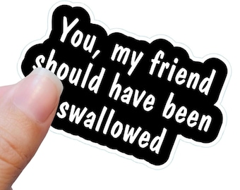 Sticker ongepaste humor, beledigend citaat voor volwassenen