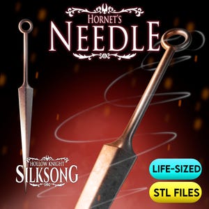 May include: A life-sized replica of Hornet's Needle from Hollow Knight: Silksong. The image shows the needle with a ring at the top and a blade-like point. The text "Hornet's Needle", "Hollow Knight Silksong", "Life-Sized", and "STL Files" are also visible.