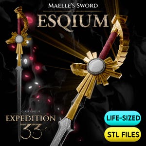 Könnte beinhalten: Ein lebensgroßes Schwert mit goldener und silberner Klinge, rotem Griff und goldenem Sonnenstrahl-Design. Der Text "ESQIUM" und "EXPEDITION 33" sind sichtbar. Das Bild enthält auch den Text "STL FILES".