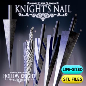 Hollow Knight's Nail STL Files - 4 Types | Life Sized | High Detail