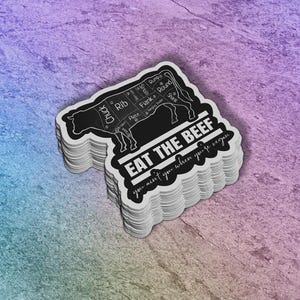 Funny "Eat the Beef" Meat Lovers Vinyl Sticker: Water Bottle, Laptop Decal - Dishwasher Safe