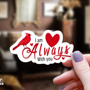 Cardinal & Hearts I am always with you vinyl sticker | 100% waterproof decal | Add a name to the heart | Ships free with a tracking number