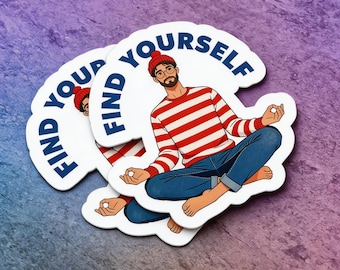 Funny "Find Yourself" Meditation Meme Vinyl Sticker | Zen Yoga Water Bottle Parody Decal - Sarcastic Self Help