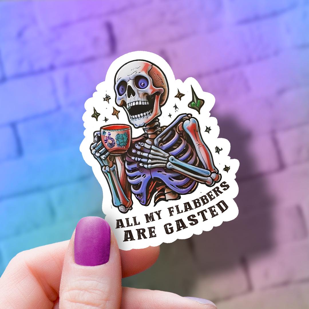 A Solid &quot;All My Flabbers are Gasted&quot; Skeleton Sticker | Skeleton Humor Decal | Vinyl Laptop Sticker | Funny Gift