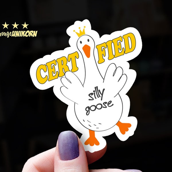 Certified Silly Goose Sticker | Funny Animal Decal | Humorous Laptop Sticker | Quirky Bumper Sticker | Gift For Silly Goose Lovers