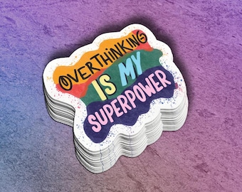 Inspirational Quote Sticker "Overthinking is My Superpower" | Motivational Decal | Mindfulness Sticker | Mental Health Gift