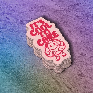 It's Cool to Care Sticker | Save the Planet | Earth Day Fun Stuff | Encouragement Decal | Laptop Sticker | Water Bottle Decal