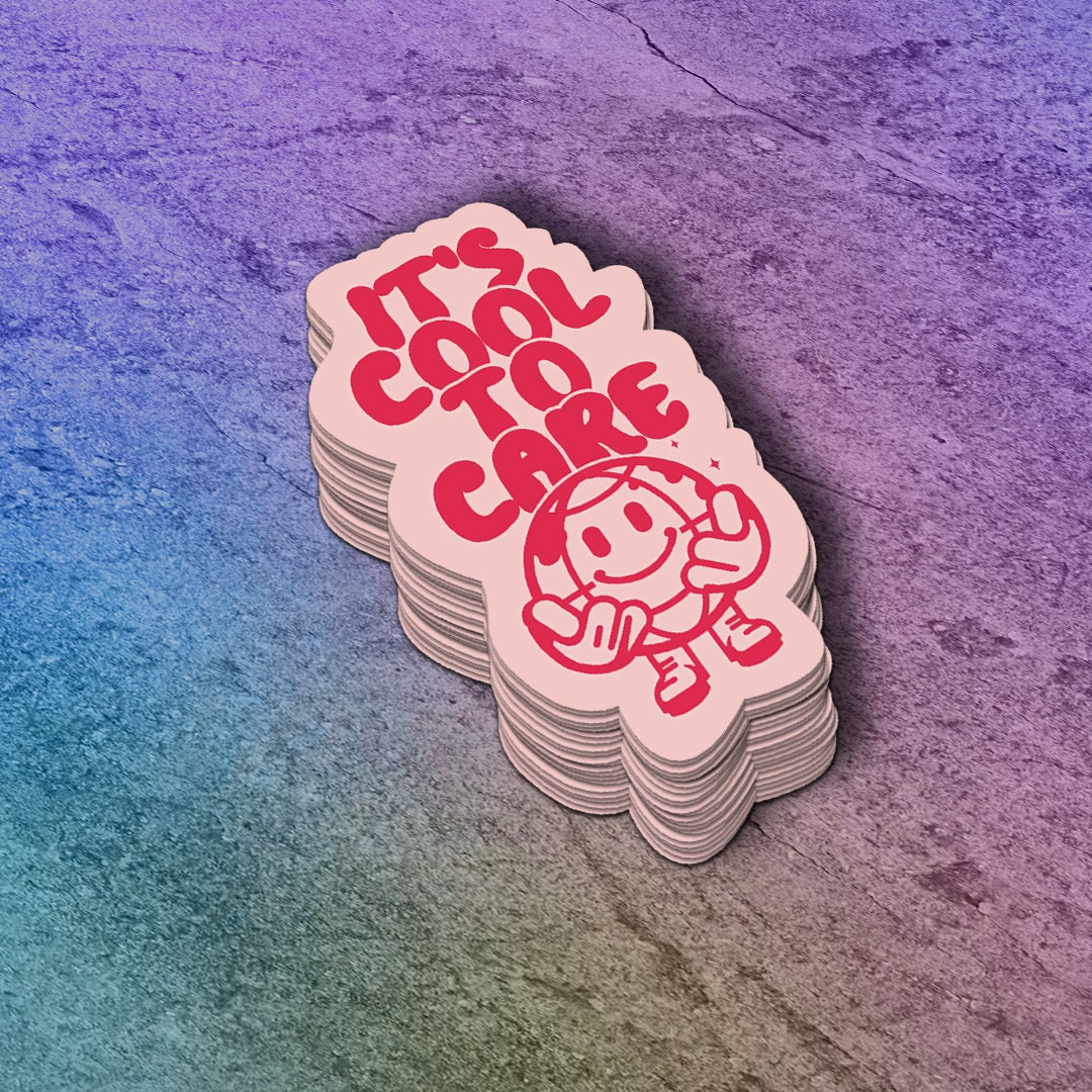It&#39;s Cool to Care Sticker | Save the Planet | Earth Day Fun Stuff | Encouragement Decal | Laptop Sticker | Water Bottle Decal