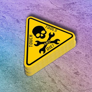 Touch Tools and Die Vinyl Sticker: Funny Toolbox Decal
