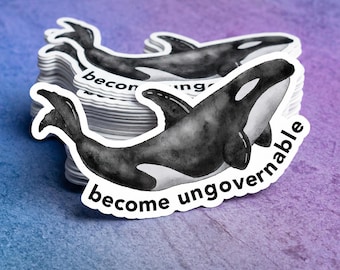 Killer Whale Sticker: "Become Ungovernable" | Laptop, Water Bottle Decor