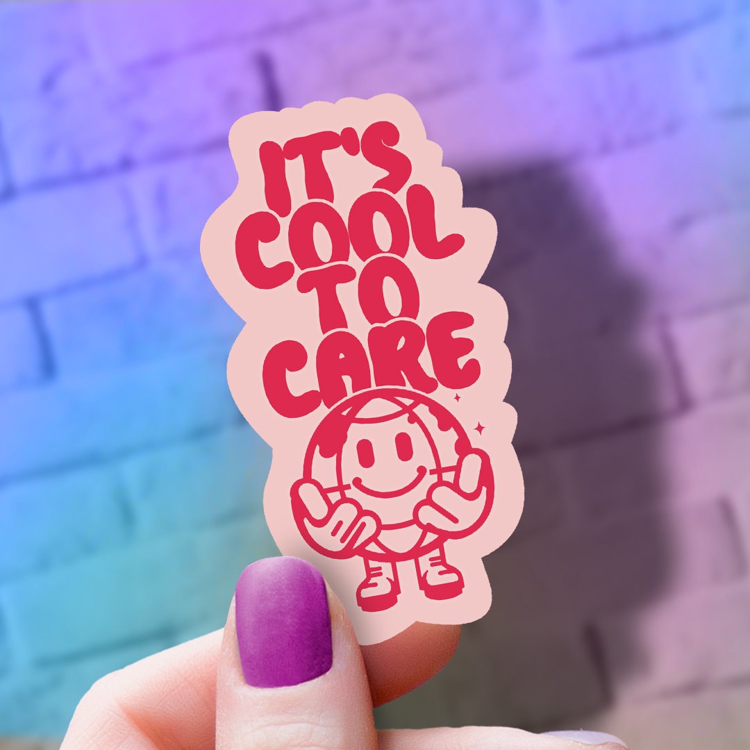 It&#39;s Cool to Care Sticker | Save the Planet | Earth Day Fun Stuff | Encouragement Decal | Laptop Sticker | Water Bottle Decal