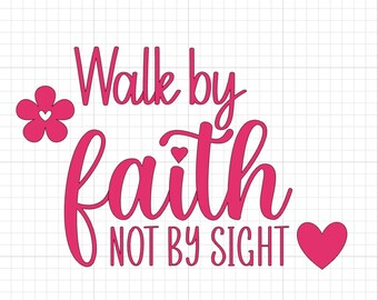 Walk By Faith Not By Sight Christian Car Vinyl Decal T – Weatherproof Outdoor Sticker