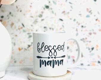 Blessed Mama 11oz Mug, Coffee Mug for Mom, Mama Mug, Blessed Mama, Cute Gifts for Mom