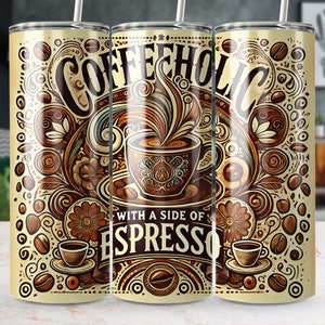Coffeeholic Espresso 20 Oz Skinny Tumbler Wrap, Sublimation Design, Coffee Lovers Tumbler, Trendy Coffee Wrap Art, Coffee Lover Tumbler Wrap