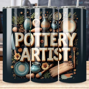 May include: Three stainless steel tumblers with a dark blue background and a design of pottery items, flowers, and the words "POTTERY ARTIST" in a textured, 3D style.